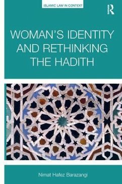 Woman's Identity and Rethinking the Hadith - Barazangi, Nimat Hafez