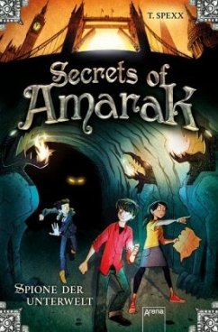 Spione der Unterwelt / Secrets of Amarak Bd.1 (Mängelexemplar) - Spexx, T.