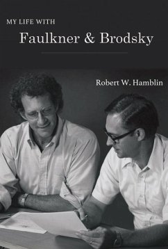 My Life with Faulkner and Brodsky - Hamblin, Robert W.