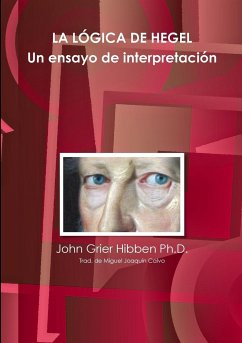 LA LÓGICA DE HEGEL Un ensayo de interpretación - Grier Hibben Ph. D., John