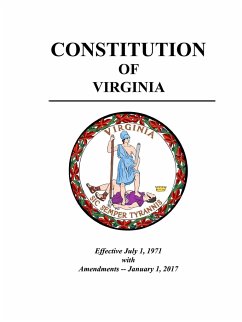 Constitution of Virginia - Effective July 1, 1971 with Amendments - January 1, 2017 - Virginia, State Of