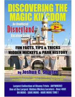 Discovering the Magic Kingdom: An Unofficial Disneyland Vacation Guide - Shaffer, Joshua