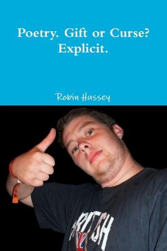 Poetry. Gift or Curse? Explicit. - Hussey, Robin