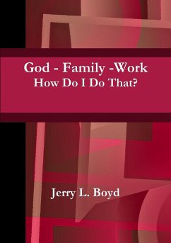 God - Family -Work - Boyd, Jerry L.