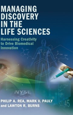 Managing Discovery in the Life Sciences - Rea, Philip A.; Pauly, Mark V.; Burns, Lawton R.