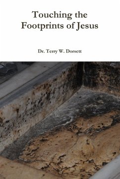 Touching the Footprints of Jesus - Dorsett, Terry W.