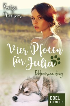 Vier Pfoten für Julia - Fehlentscheidung (eBook, ePUB) - Martens, Katja