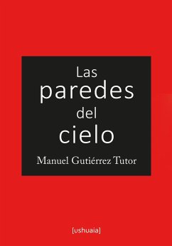 Las paredes del cielo (eBook, ePUB) - Gutiérrez Tutor, Manuel