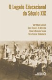 O legado educacional do Século XIX (eBook, ePUB) O legado educacional do Século XIX (eBook, ePUB)