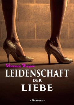 Leidenschaft der Liebe (eBook, ePUB) - Wagner, Marianne