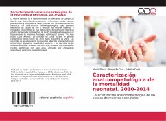 Caracterización anatomopatológica de la mortalidad neonatal. 2010-2014 - Blasco, Marilin;Cruz, Margarita;Cogle, Yulieska