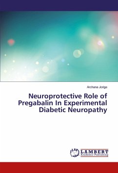Neuroprotective Role of Pregabalin In Experimental Diabetic Neuropathy