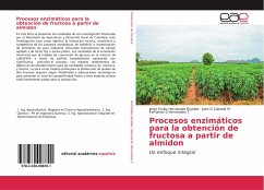 Procesos enzimáticos para la obtención de fructosa a partir de almidon - Hernández Ruydiáz, Jorge Emilio;Salcedo M, Jairo G;Hernandez T, Fernando D