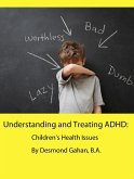 Understanding and Treating ADHD: Children's Health Issues (eBook, ePUB)