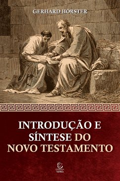 Introdução e síntese do Novo Testamento - 4ª edição (eBook, ePUB) - Hörster, Gerhard