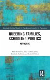 Queering Families, Schooling Publics Queering Families, Schooling Publics
