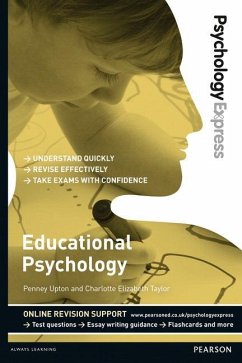 Psychology Express: Educational Psychology - Upton, Dominic; Andrews, Holly; Steele, Catherine