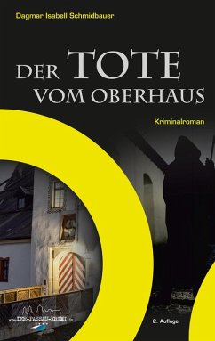 Der Tote vom Oberhaus (eBook, ePUB) - Schmidbauer, Dagmar Isabell