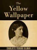 The Yellow Wallpaper (eBook, ePUB)