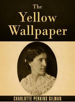 The Yellow Wallpaper (eBook, ePUB) - Perkins Gilman, Charlotte