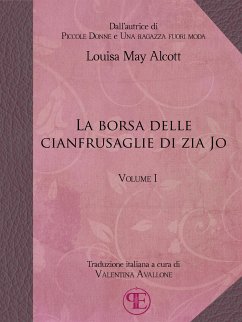 La borsa delle cianfrusaglie di Zia Jo (Vol. I) (eBook, ePUB) - May Alcott, Louisa
