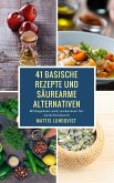 41 basische Rezepte und säurearme Alternativen (eBook, ePUB)