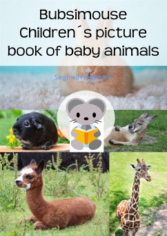 Bubsimouse Children´s picture book of baby animals (eBook, ePUB) - Freudenfels, Siegfried