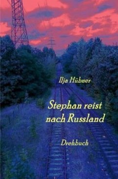 Stephan reist nach Russland - Hübner, Ilja