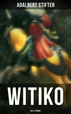 WITIKO (Alle 3 Bände) (eBook, ePUB) - Stifter, Adalbert