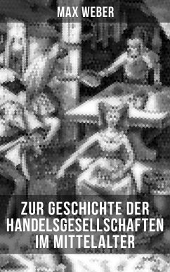 Zur Geschichte der Handelsgesellschaften im Mittelalter (eBook, ePUB) - Weber, Max