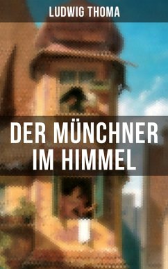 Der Münchner im Himmel (eBook, ePUB) - Thoma, Ludwig