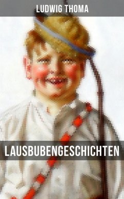 Lausbubengeschichten (eBook, ePUB) - Thoma, Ludwig