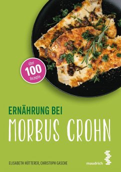 Ernährung bei Morbus Crohn - Hütterer, Elisabeth;Gasche, Christoph