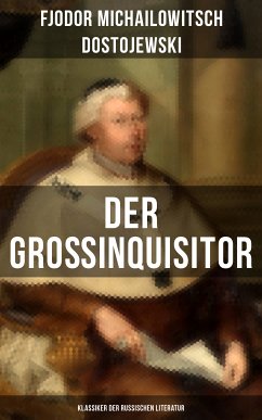 Der Großinquisitor: Klassiker der russischen Literatur (eBook, ePUB) - Dostojewski, Fjodor Michailowitsch