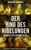 Der Ring des Nibelungen: Kompletter Opernzyklus (eBook, ePUB)