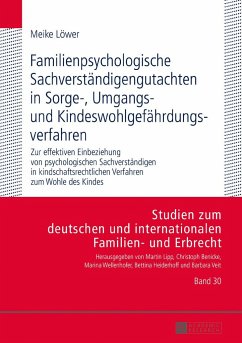 Familienpsychologische Sachverständigengutachten in Sorge-, Umgangs- und Kindeswohlgefährdungsverfahren - Löwer, Meike