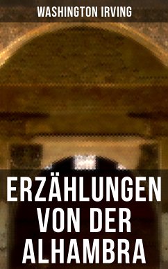 Erzählungen von der Alhambra (eBook, ePUB) - Irving, Washington