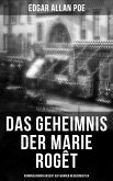 Das Geheimnis der Marie Rogêt: Kriminalroman basiert auf wahren Begebenheiten (eBook, ePUB)