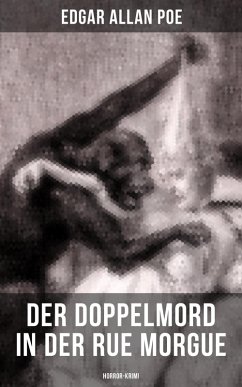 Der Doppelmord in der Rue Morgue: Horror-Krimi (eBook, ePUB) - Poe, Edgar Allan