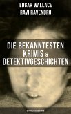 Die bekanntesten Krimis & Detektivgeschichten (69 Titel in einem Band) (eBook, ePUB)