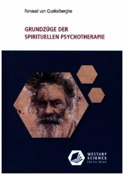 Grundzüge der spirituellen Psychotherapie - Quekelberghe, Renaud van