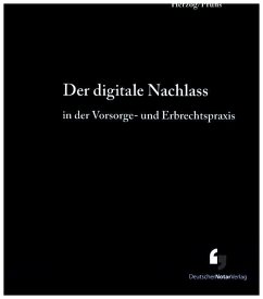 Der digitale Nachlass in der Vorsorge- und Erbrechtspraxis - Pruns, Matthias;Herzog, Stephanie