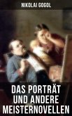 Das Porträt und andere Meisternovellen von Gogol (eBook, ePUB)