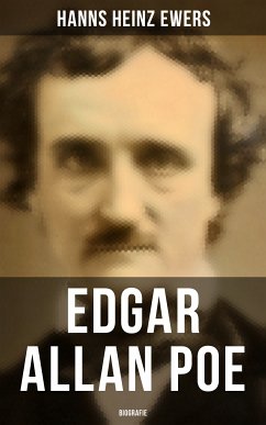 Edgar Allan Poe: Biografie (eBook, ePUB) - Ewers, Hanns Heinz