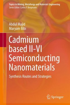 Cadmium based II-VI Semiconducting Nanomaterials - Majid, Abdul;Bibi, Maryam