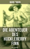 Die Abenteuer des Huckleberry Finn (Mit Illustrationen) (eBook, ePUB)