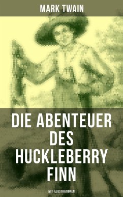 Die Abenteuer des Huckleberry Finn (Mit Illustrationen) (eBook, ePUB) - Twain, Mark