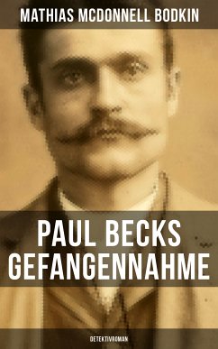 Paul Becks Gefangennahme: Detektivroman (eBook, ePUB) - Bodkin, Mathias McDonnell