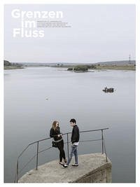 Grenzen im Fluss: Magazin des 13. Jahrgangs des Elitestudiengangs Osteuropastudien der LMU München und der Universität Regensburg