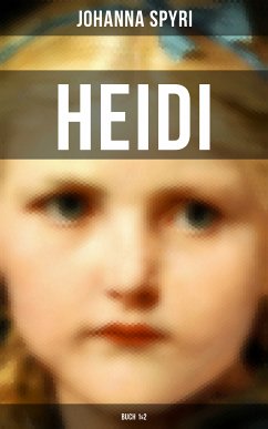 Heidi (Buch 1&2) (eBook, ePUB) - Spyri, Johanna